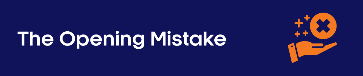 The Opening Mistake