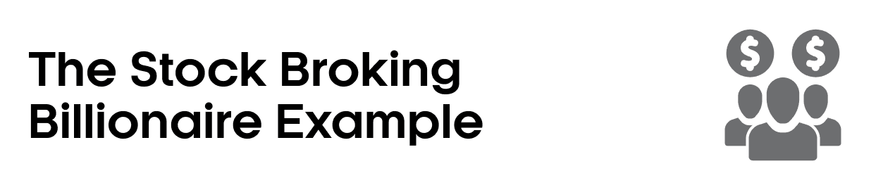 The Stock Broking Billionaire Example
